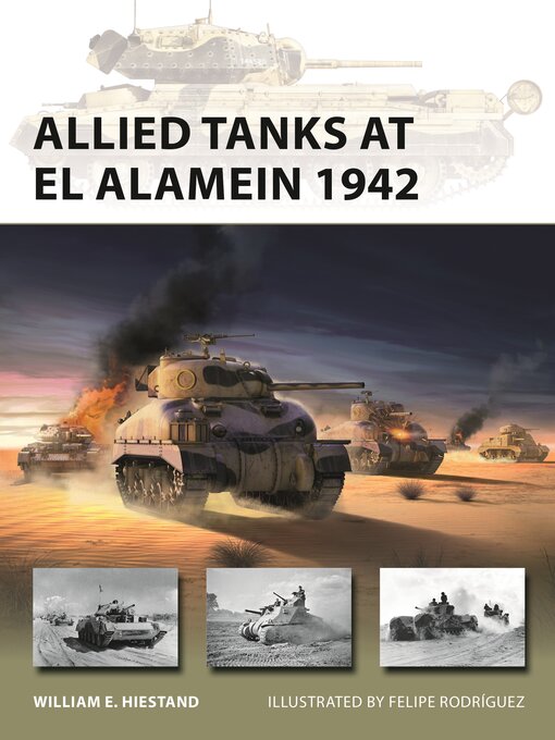 Title details for Allied Tanks at El Alamein 1942 by William E. Hiestand - Wait list